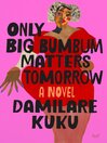 Imagen de portada para Only Big Bumbum Matters Tomorrow